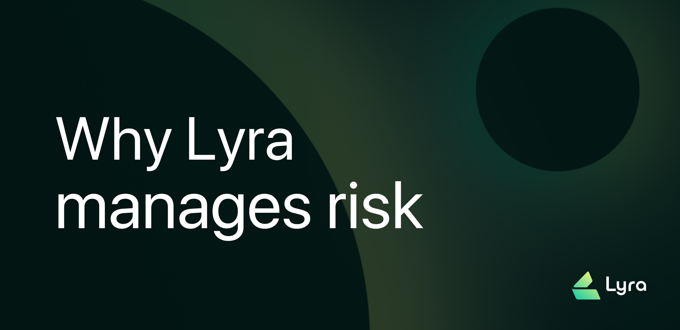 Why Lyra manages risk