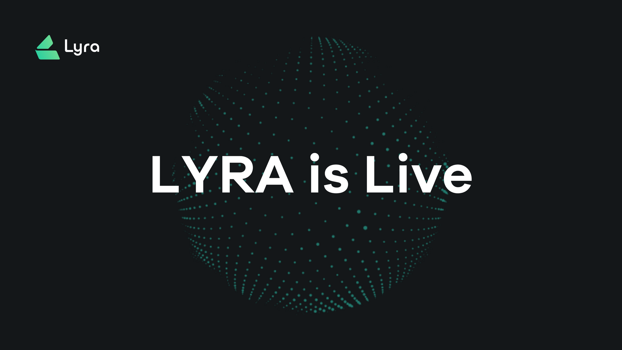 LYRA is live