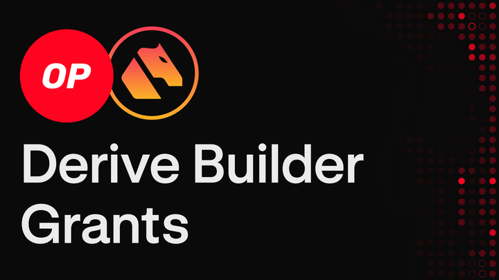 Derive Builder Grants